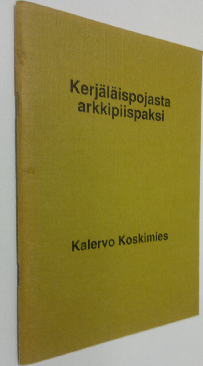 Kalervo Koskimies : Kerjäläispojasta arkkipiispaksi