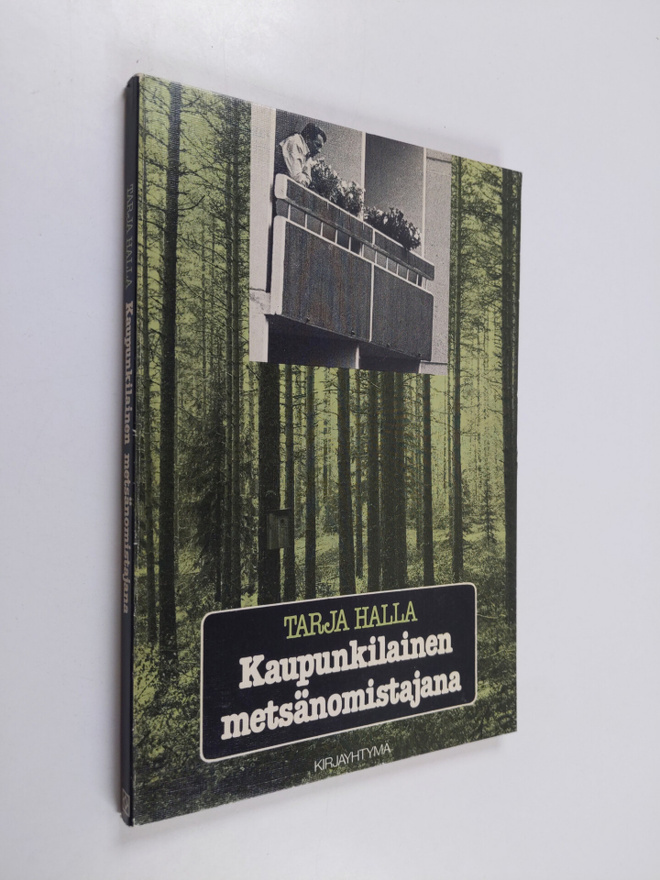 Tarja Halla : Kaupunkilainen metsänomistajana