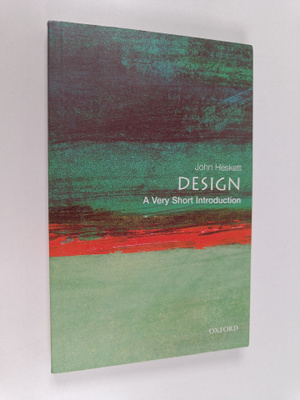 John Heskett : Design : a very short introduction