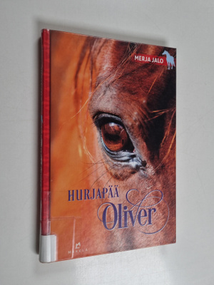 Merja Jalo : Hurjapää Oliver