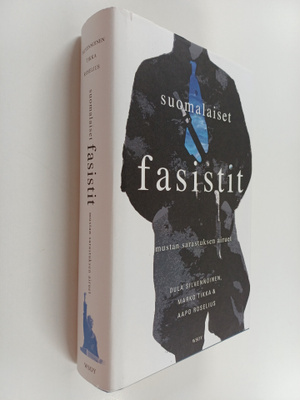 Aapo Roselius ym. : Suomalaiset fasistit : Mustan sarastu...