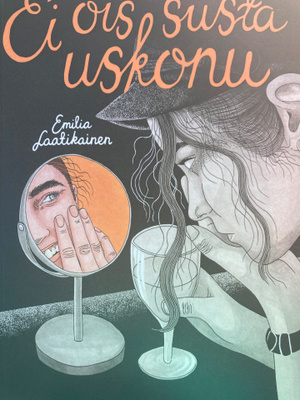 EMILIA LAATIKAINEN: EI OIS SUSTA USKONU