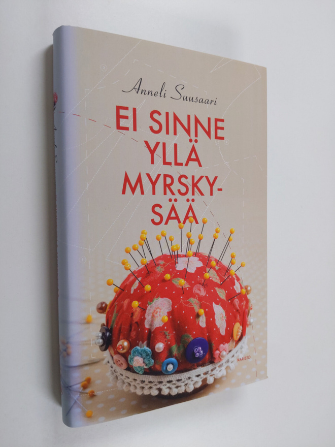Anneli Suusaari : Ei sinne yllä myrskysää (signeerattu)