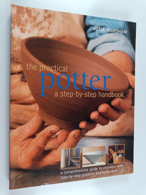 Josie Warshaw : The practical potter step-by-step handboo...