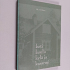 Olavi Borg : Koti, koulu, kylä ja kasarmi : muisteluja 19... - pikkukuva 1