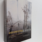 Michael Williams : Deforesting the earth : from prehistor... - pikkukuva 1