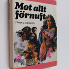 Frank G. Slaughter : Mot allt förnuft - pikkukuva 1