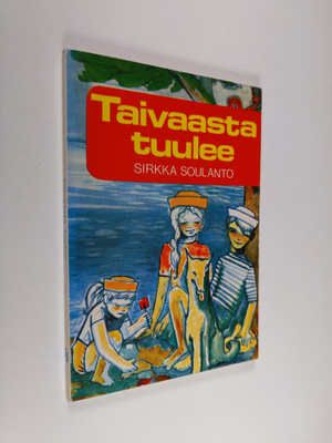 Sirkka Soulanto : Taivaasta tuulee