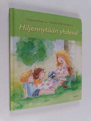 Marjaana Kanerva : Hiljennytään yhdessä