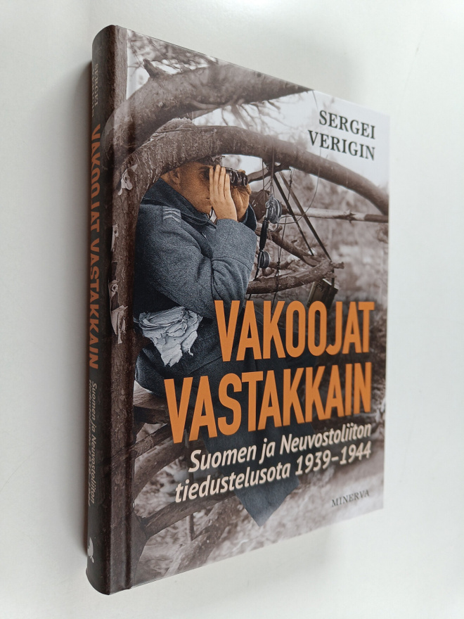 Sergei Verigin : Vakoojat vastakkain : Suomen ja Neuvosto...