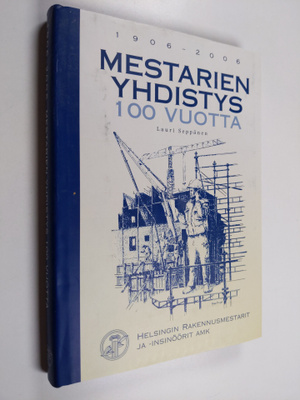 Lauri Seppänen : Mestarien yhdistys 100 vuotta 1906-2006