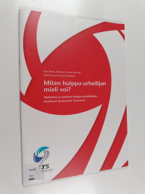 Satu Kaski : Miten huippu-urheilijan mieli voi? Nykyisten...