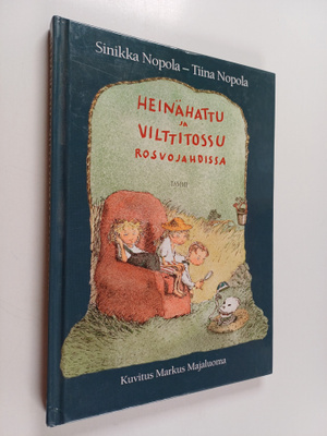 Sinikka Nopola ym. : Heinähattu ja Vilttitossu rosvojahdissa