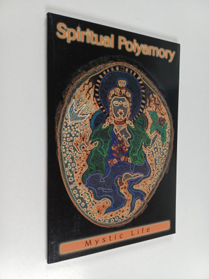 Mystic Life : Spiritual Polyamory