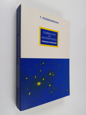 Thanu Padmanabhan : Cosmology and astrophysics through pr...