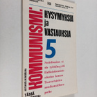 Kommunismi : kysymyksiä ja vastauksia : artikkelikokoelma 5 - pikkukuva 1