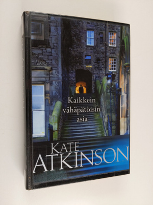 Kate Atkinson : Kaikkein vähäpätöisin asia