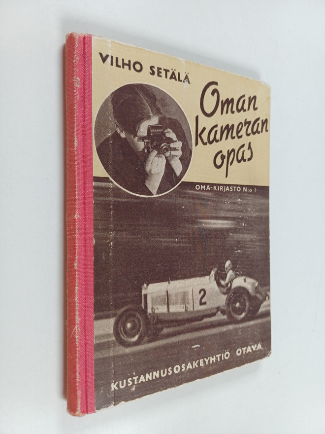 Vilho Setälä : Oman kameran opas : näppäilijän käsikirja