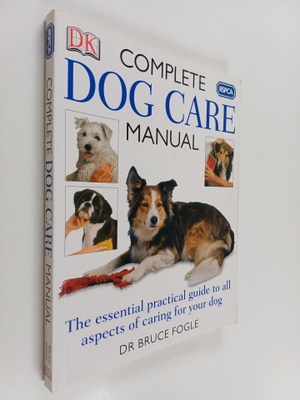 Bruce Fogle : Complete Dog Care Manual