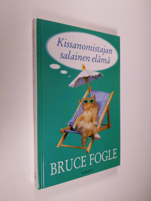 Bruce Fogle : Kissanomistajan salainen elämä