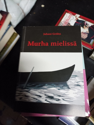 Juhani Gröhn Murha mielissä