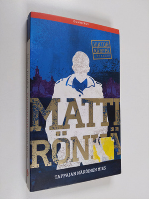 Matti Rönkä : Tappajan näköinen mies
