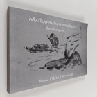 Matkamiehen mietteitä - Fotohaigoja - pikkukuva 1