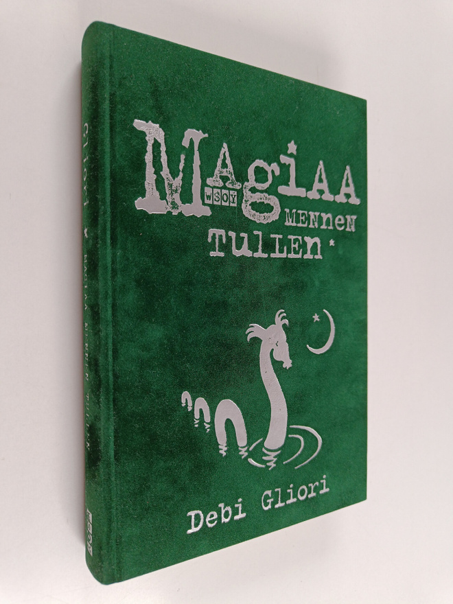 Debi Gliori : Magiaa mennen tullen