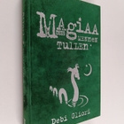 Debi Gliori : Magiaa mennen tullen - pikkukuva 1