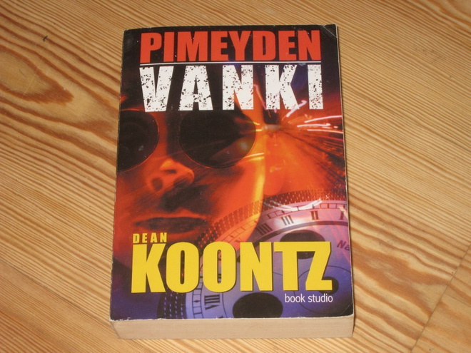 Koontz, Dean: Pimeyden vanki 1.p nid. v. 2000