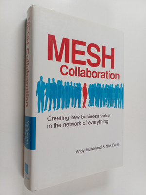 Andy Mulholland : Mesh collaboration : creating new busin...
