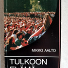 Mikko Aalto: Tulkoon elämä - pikkukuva 1
