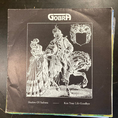 Gobra - Shadow Of Sadness / Kiss Your Life Goodbye 7''
