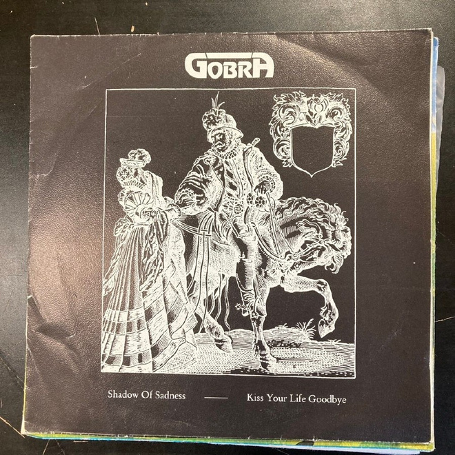 Gobra - Shadow Of Sadness / Kiss Your Life Goodbye 7''