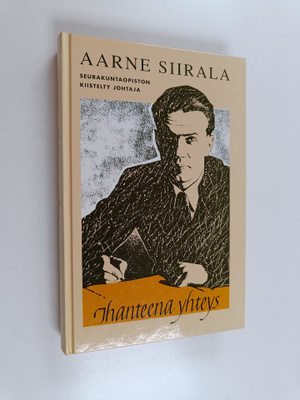 Minna Ahola : Ihanteena yhteys : Aarne Siirala, Seurakunt...