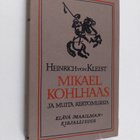 Heinrich von Kleist : Mikael Kohlhaas ja muita kertomuksia - pikkukuva 1