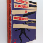 Robert Bloch : Konsertto revolverille ja orkesterille - pikkukuva 1