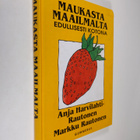 Anja Harvilahti-Rautonen : Maukasta maailmalta : edullise... - pikkukuva 1