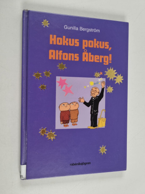 Gunilla Bergström : Hokus pokus, Alfons Åberg!