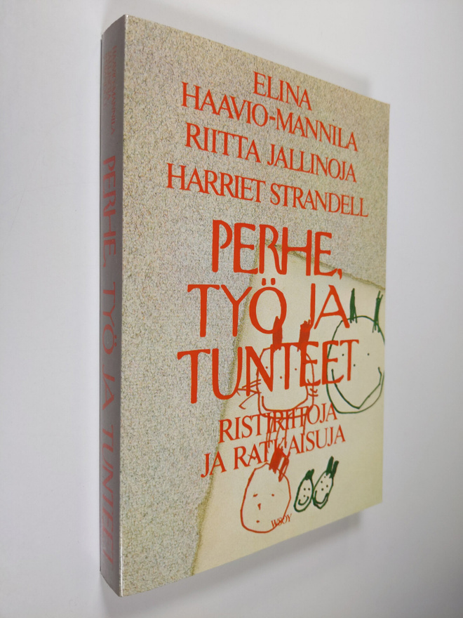 Elina Haavio-Mannila : Perhe, työ ja tunteet : ristiriito...