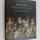 Mauri Soikkanen : Sata vuotta riistamailla ja kalavesillä... - pikkukuva 1