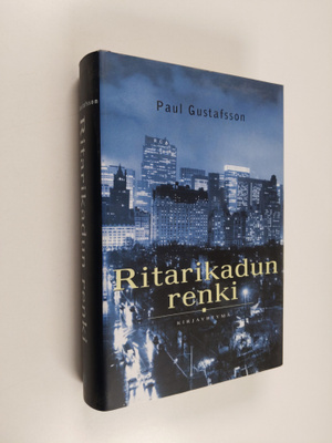 Paul Gustafsson : Ritarikadun renki