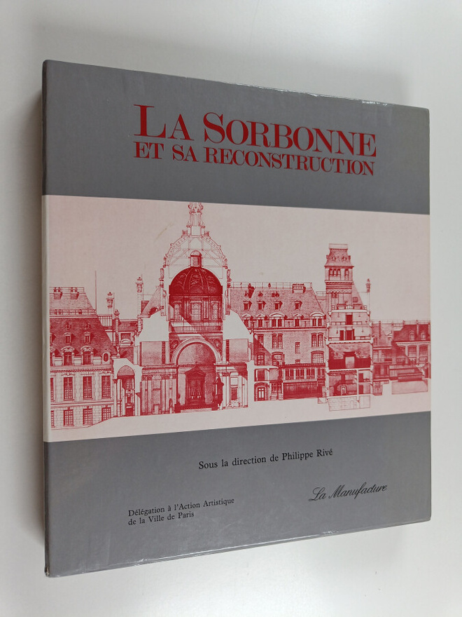 Philippe Rive : La Sorbonne et sa reconstruction (laatiko...