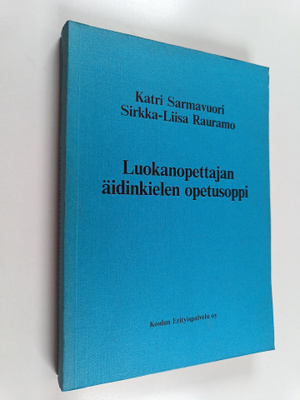 Katri Sarmavuori ym. : Luokanopettajan äidinkielen opetus...
