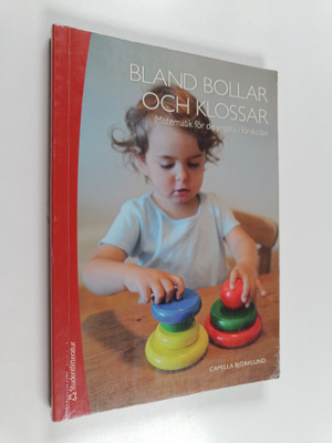 Camilla Björklund : Bland bollar och klossar : matematik ...