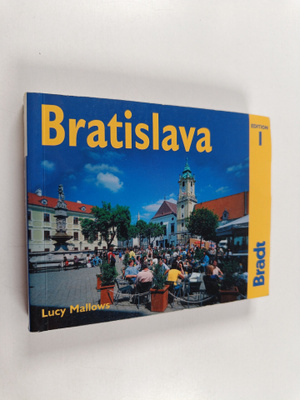 Lucy Mallows : Bratislava : the Bradt city guide
