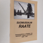 Suomussalmi Raate : Suomussalmen ja Raatteen tien taistel... - pikkukuva 1
