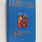 Kaari Utrio : Katarina - pikkukuva 1