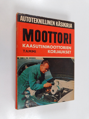 Pentti O. Savolainen : Moottori : kaasutinmoottorien korj...