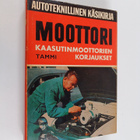 Pentti O. Savolainen : Moottori : kaasutinmoottorien korj... - pikkukuva 1